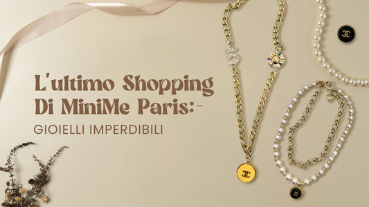 L'ultimo Shopping Di MiniMe Paris: Gioielli Imperdibili